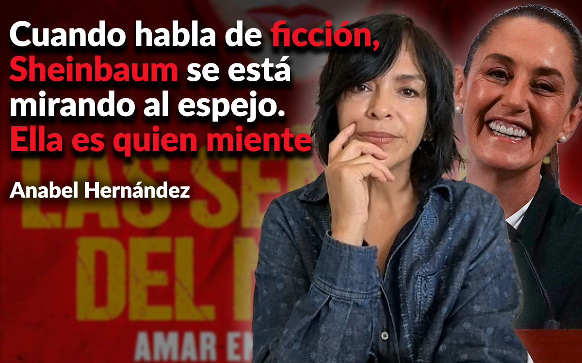 Sheinbaum tiene más solidaridad con 'las señoras del narco' que con buscadoras: Anabel Hernández